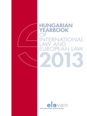 cover image of Hungarian Yearbook of International Law and European Law 2013